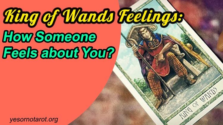 king of wands feelings meanings