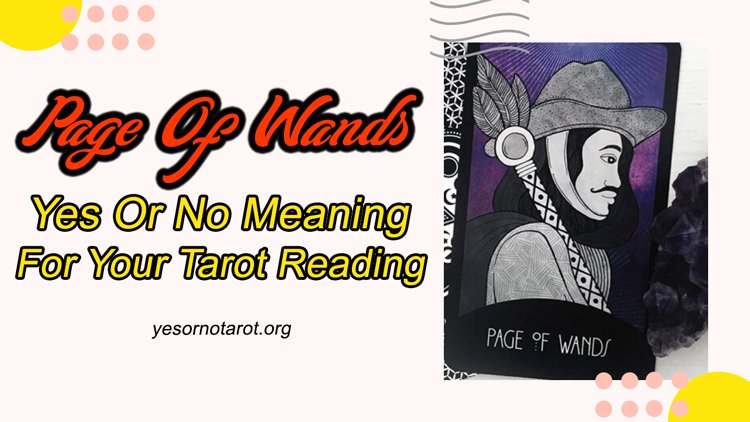 Page Of Wands Yes Or No Meaning For Your Tarot Reading