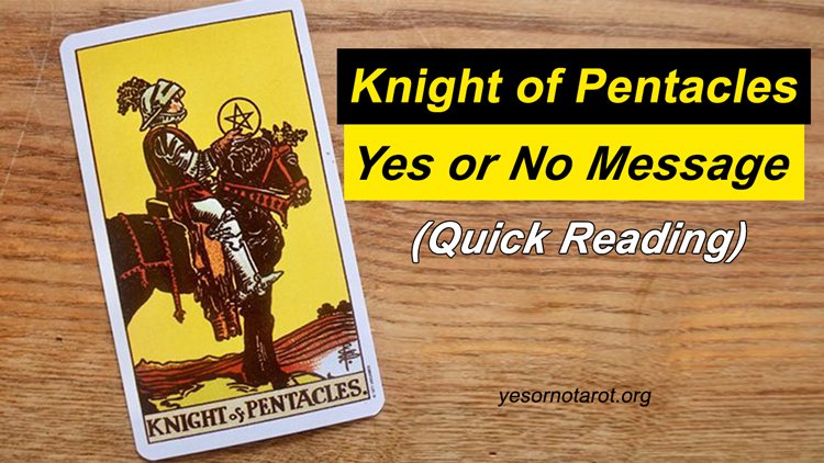 knight of pentacles in a yes or no spread