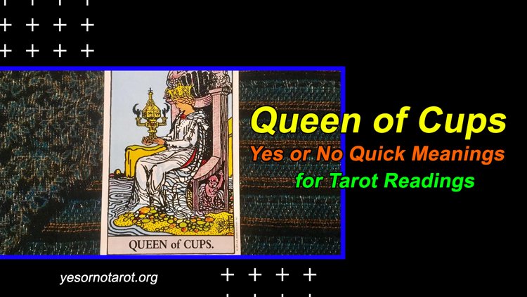 Queen Of Cups Yes Or No Quick Meanings For Tarot Readings