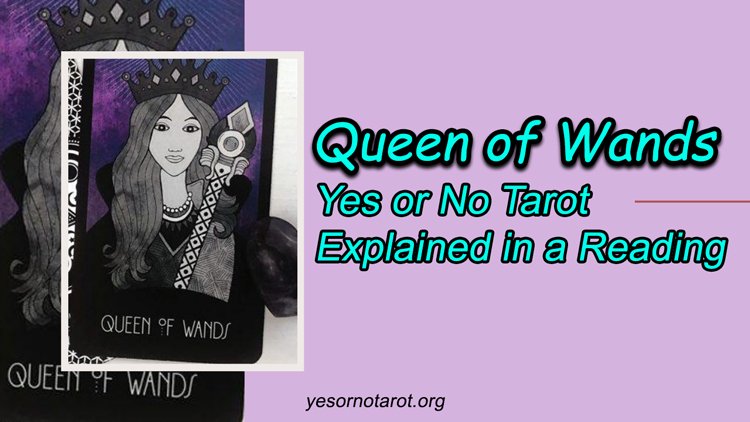 queen of wands yes no meanings