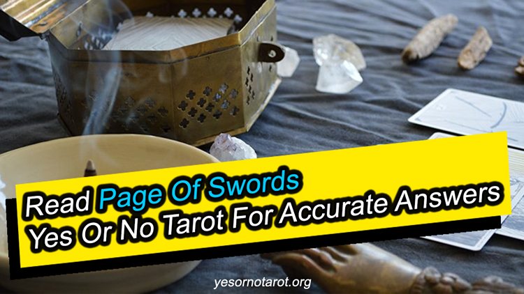 Read Page Of Swords Yes Or No Tarot For Accurate Answers