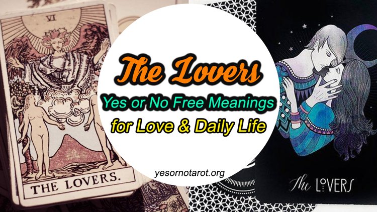 The Lovers Yes Or No Free Meanings For Love Daily Life