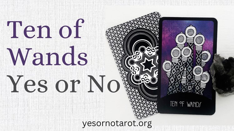 ten of wands yes no meaning